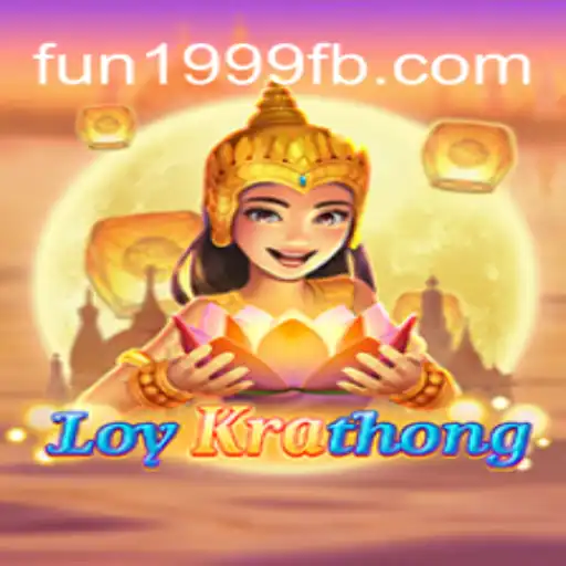 Descubra a Diversão com LoyKrathong: Um Mergulho no Mundo da Diversão Virtual com FUN1999.com
